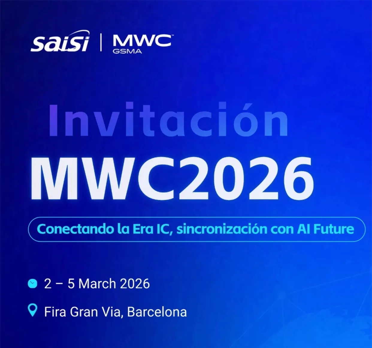 Saisi le invita a reunirse en el MWC 2026, conectando la Era IC, sincronicon el futuro de ia